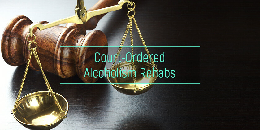 court-ordered alcohol rehab